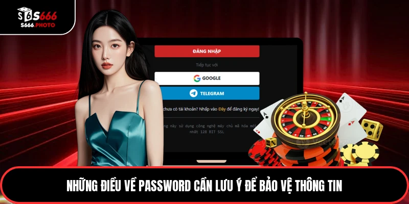 Những điều về password cần lưu ý để bảo vệ thông tin